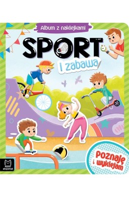 Album z naklejkami. Sport i zabawa