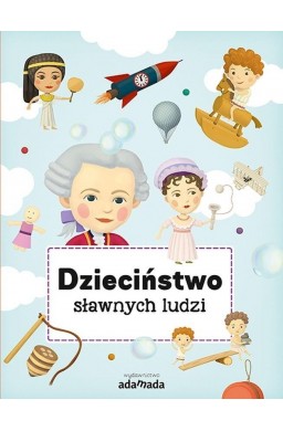 Dzieciństwo sławnych ludzi