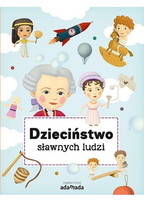 Dzieciństwo sławnych ludzi