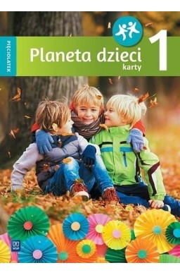 Planeta dzieci. Pięciolatek. Karty pracy cz.1 WSiP