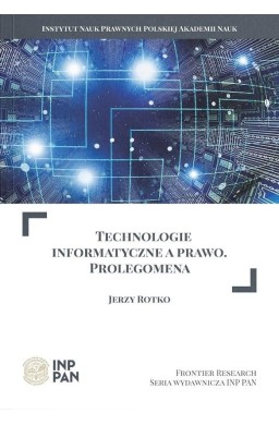 Technologie informatyczne a prawo. Prolegomena