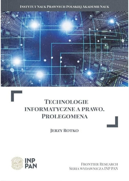 Technologie informatyczne a prawo. Prolegomena