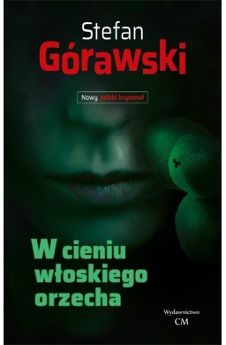 W cieniu włoskiego orzecha
