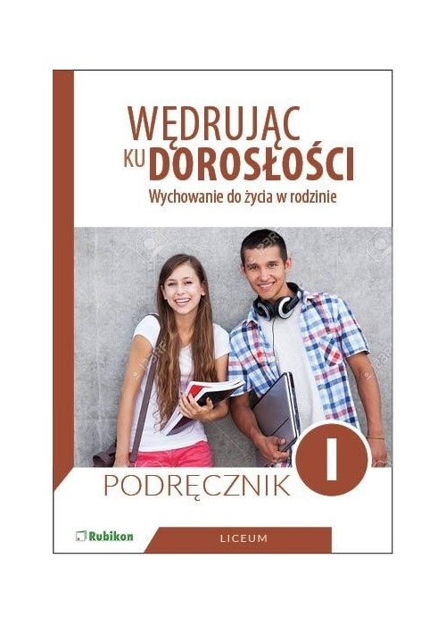 Wędrując ku dorosłości LO 1 podr. w. 2019 RUBIKON