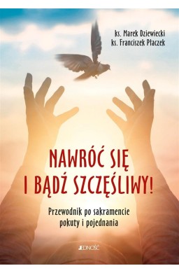 Nawróć się i bądź szczęśliwy!