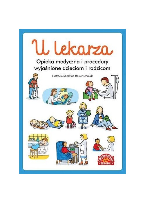 U lekarza. Opieka medyczna i procedury..