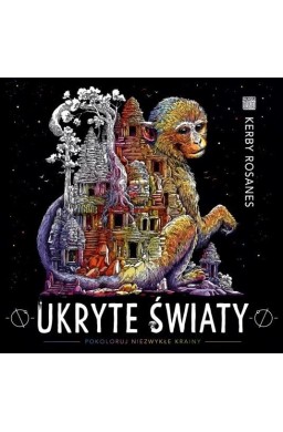 Ukryte światy. Pokoloruj niezwykłe krainy w.2