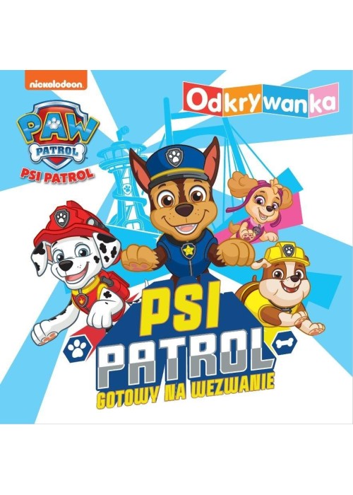 Psi Patrol. Odkrywanka. Psi Patrol gotowy...