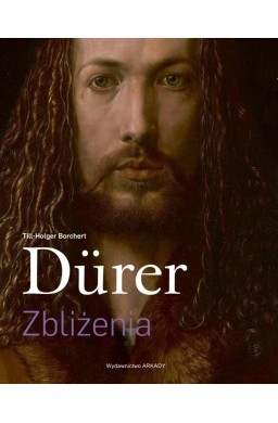 Dürer. Zbliżenia