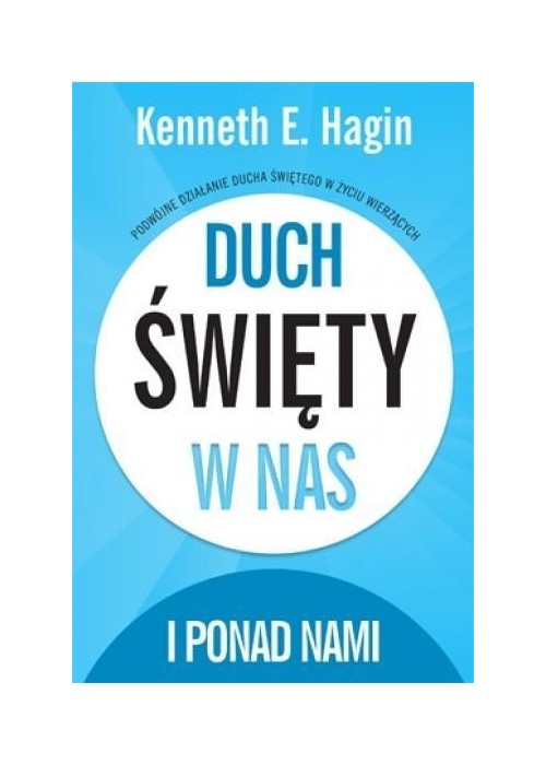 Duch Święty w nas i ponad nami
