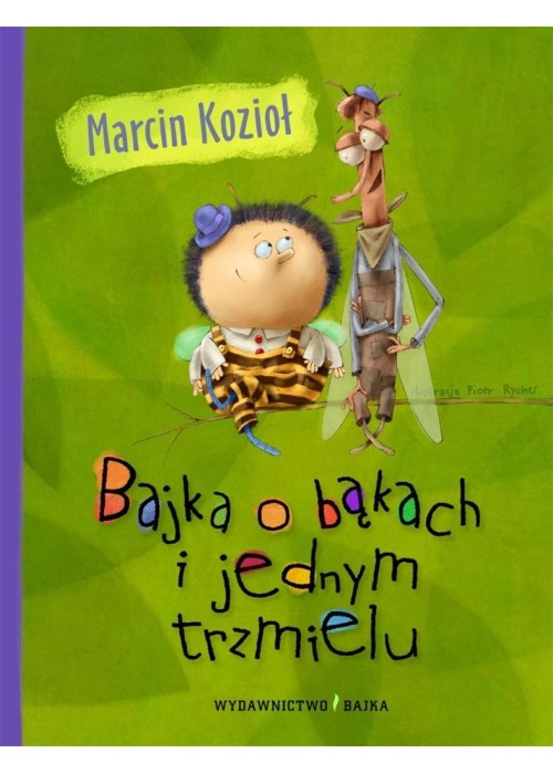 Bajka o bąkach i jednym trzmielu