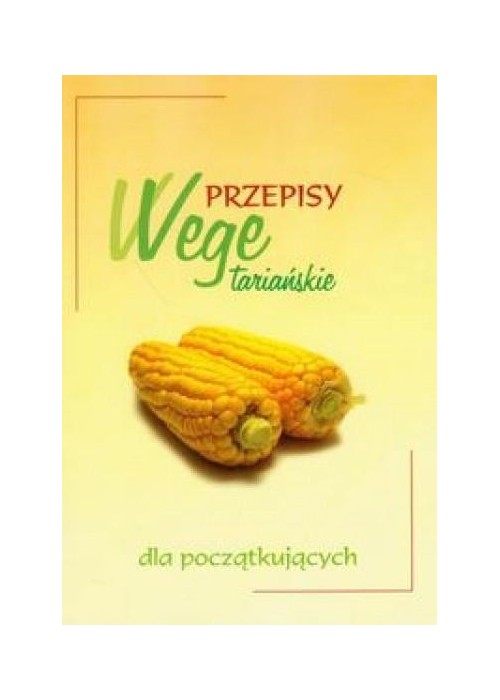 Przepisy wegetariańskie dla początkujących