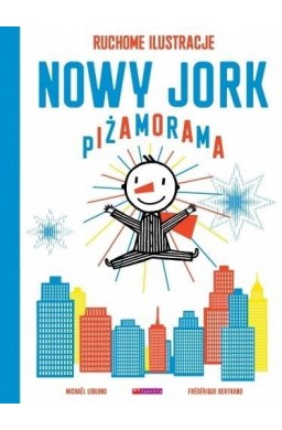 Nowy Jork. Piżamorama. Ruchome ilustracje w.2021