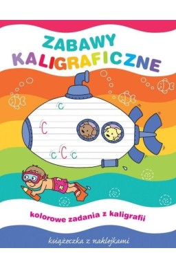 Zabawy kaligraficzne. Książeczka z naklejkami