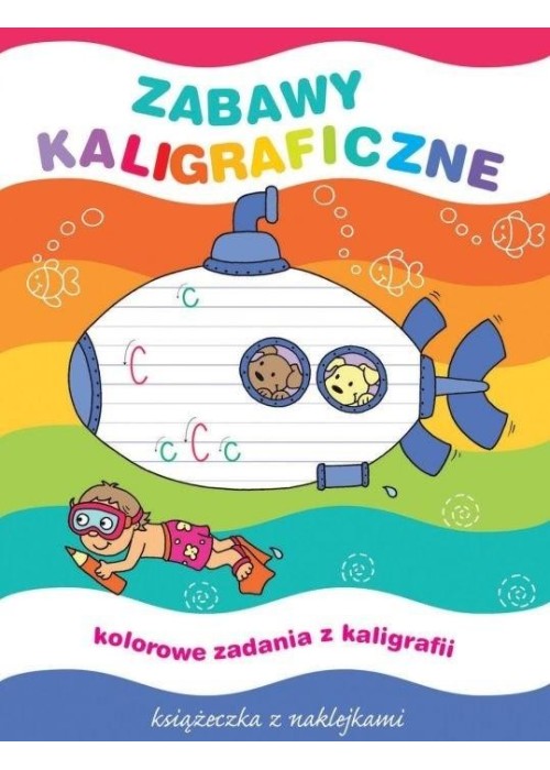 Zabawy kaligraficzne. Książeczka z naklejkami