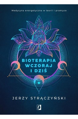 Bioterapia wczoraj i dziś.