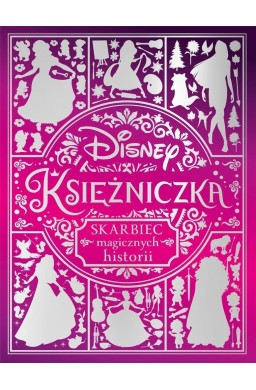 Skarbiec magicznych historii. Disney Księżniczka