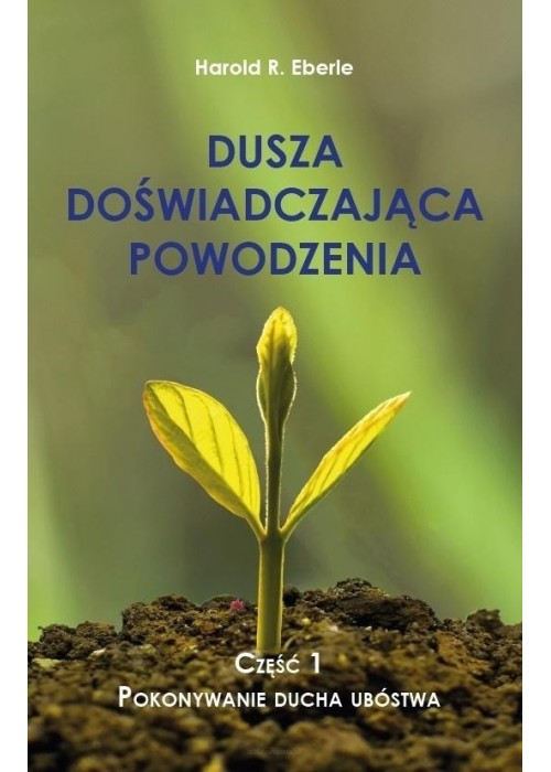 Dusza doświadczająca powodzenia cz.1 Pokonywanie..