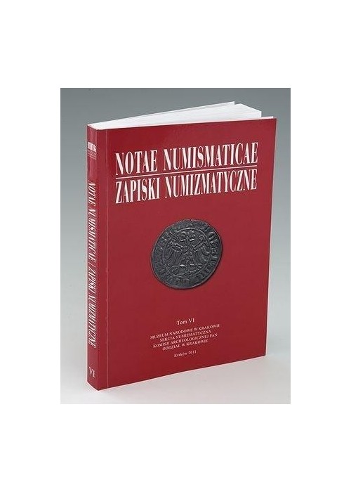 Notae Numismaticae. Zapiski Numizmatyczne T.6