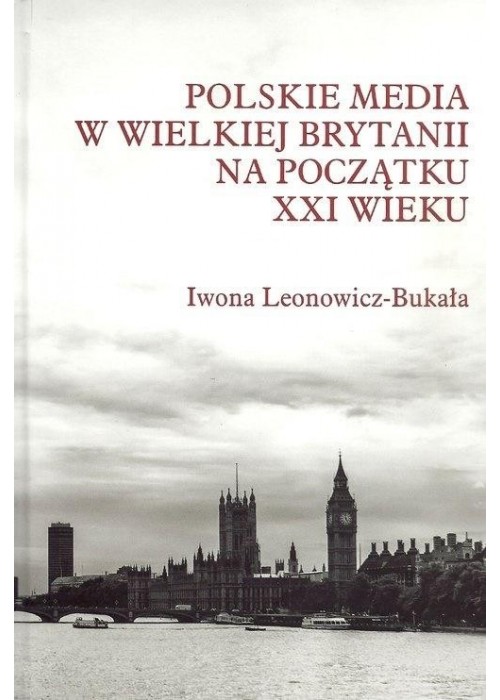 Polskie media w Wielkiej Brytanii na początku...