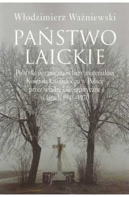 Państwo laickie. Polityka ograniczania bazy...