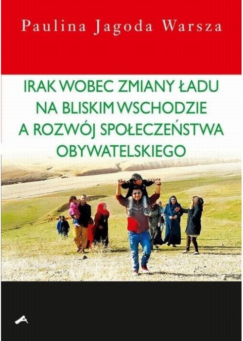 Irak wobec zmiany ładu na Bliskim Wschodzie...