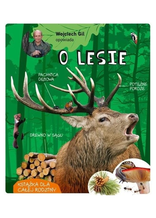 Wojciech Gil opowiada o lesie