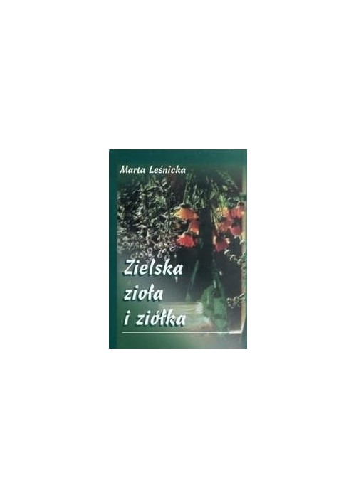 Zielska, zioła i ziółka