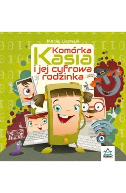 Komórka Kasia i jej cyfrowa rodzinka