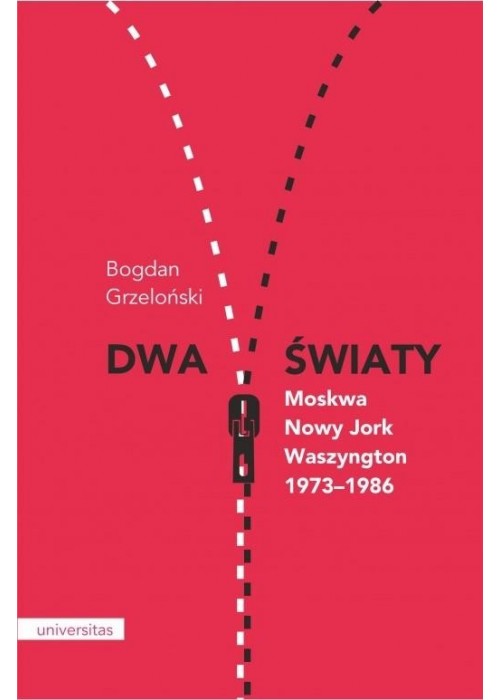 Dwa światy. Moskwa Nowy Jork Waszyngton