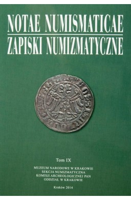 Notae Numismaticae. Zapiski Numizmatyczne T.9