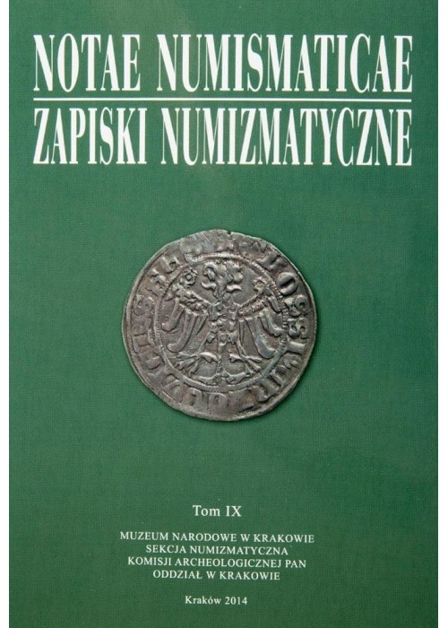 Notae Numismaticae. Zapiski Numizmatyczne T.9