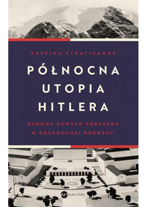 Północna utopia Hitlera