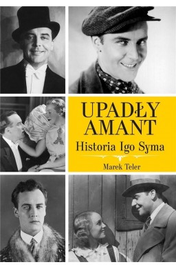 Upadły amant. Historia Igo Syma