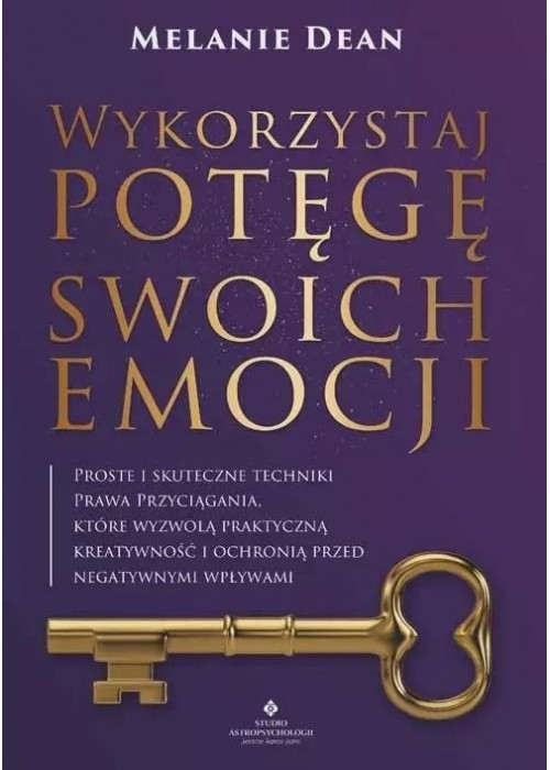 Wykorzystaj potęgę swoich emocji