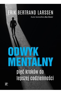 Odwyk mentalny Pięć kroków do lepszej codzienności