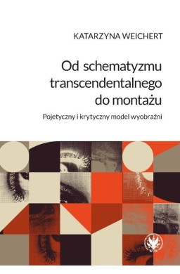 Od schematyzmu transcendentalnego do montażu