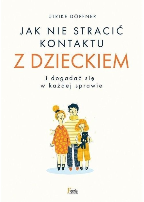 Jak nie stracić kontaktu z dzieckiem...