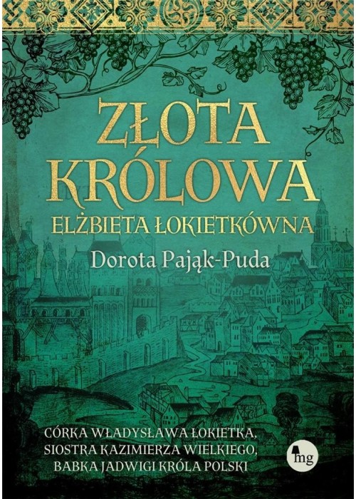 Złota królowa. Elżbieta Łokietkówna