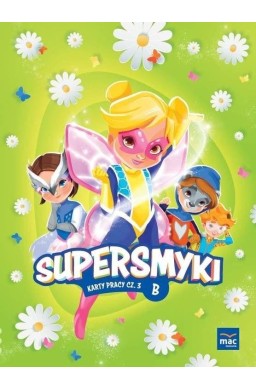 Supersmyki. Poziom B. Karty pracy cz.3 MAC