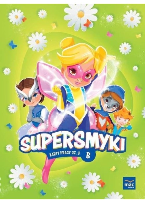 Supersmyki. Poziom B. Karty pracy cz.3 MAC