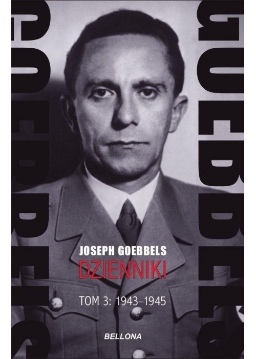 Goebbels. Dzienniki T.3 1943-1945