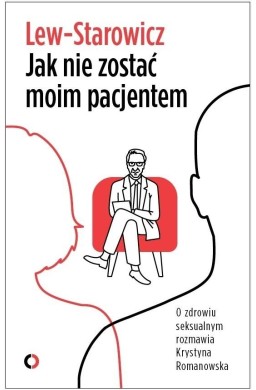 Jak nie zostać moim pacjentem