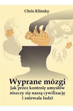 Wyprane mózgi.Jak przez kontrolę umysłów niszczy..