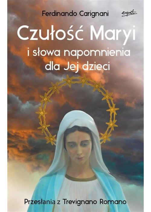 Czułość Maryi i słowa napomnienia dla Jej dzieci