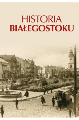 Historia Białegostoku