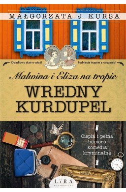 Malwina i Eliza na tropie. Wredny Kurdupel