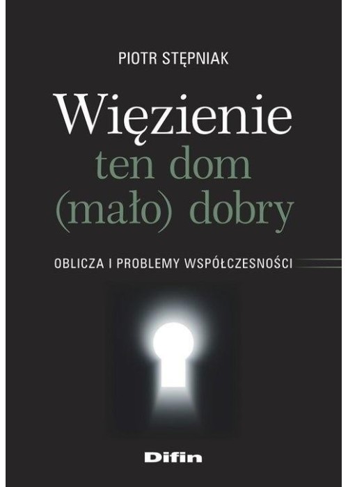 Więzienie ten dom (mało)dobry