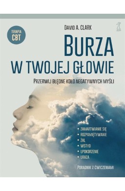 Burza w twojej głowie. Przerwij błędne koło...