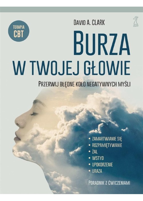 Burza w twojej głowie. Przerwij błędne koło...